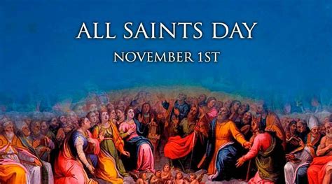 Today November 1 We Celebrate All Saints Day