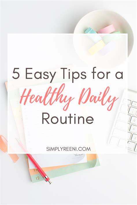 5 Easy Tips For A Healthy Daily Routine Simply Reeni