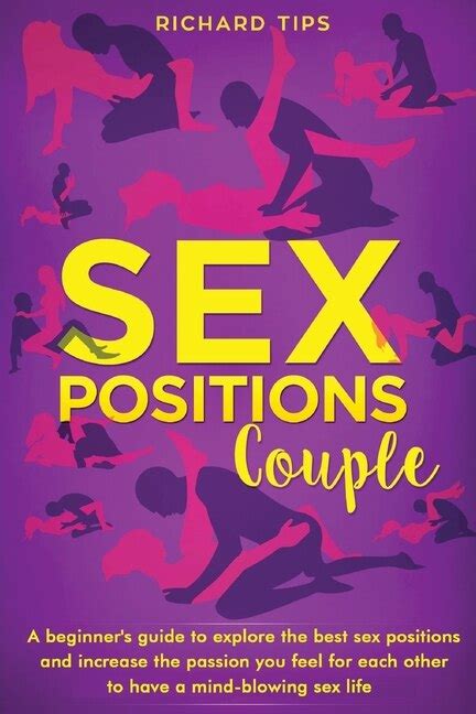 sex positions for couples a beginner s guide to explore the best sex positions and increase the