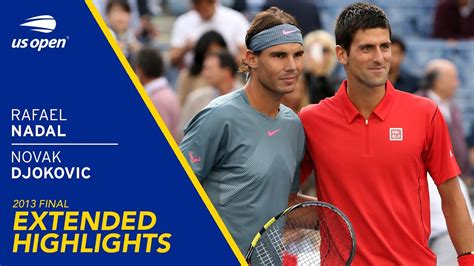 Rafael Nadal Vs Novak Djokovic Extended Highlights 2013 Us Open Final