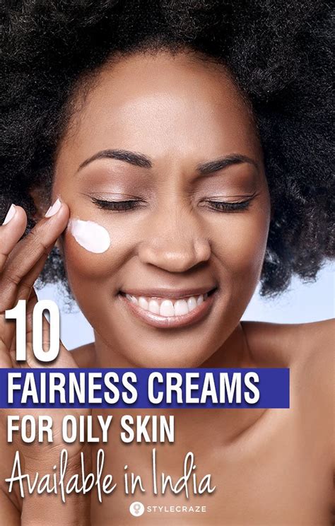15 Best Skin Lightening Creams For Oily Skin In India 2022 Cream For Oily Skin Fairness