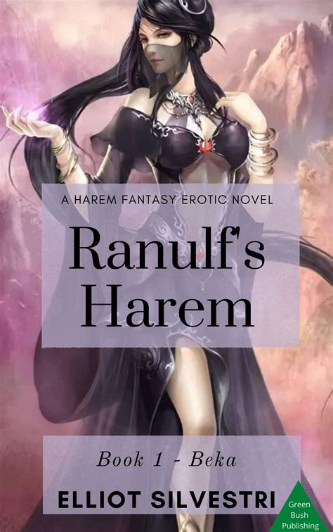 Ranulfs Harem Beka A Harem Fantasy Erotic Novel By Elliot Silvestri Goodreads