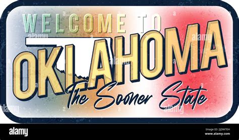 Welcome To Oklahoma Vintage Rusty Metal Sign Vector Illustration