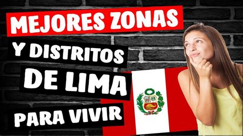 5 Mejores Zonas O Distritos De Lima Peru Para Emigrar Emigrar Costo