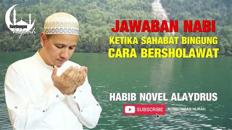 Habib Novel Alaydrus Cara Bersholawat Youtube