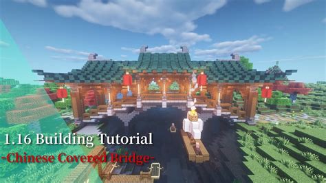Minecraft Building Tutorial Chinese Covered Bridge Youtube