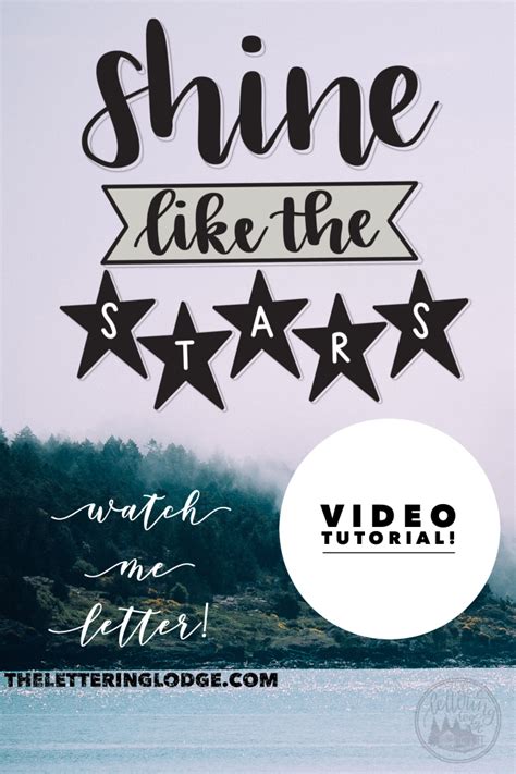 Watch Me Letter Shine Like The Stars Handlettering Video Tutorial