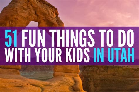 51 Fun Things To Do With Your Kids In Utah Fun Things To Do Things