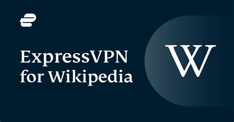 How To Unblock Wikipedia From Anywhere With A Vpn In 2024 Expressvpn