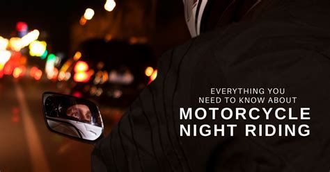Everything You Need To Know About Motorcycle Night Riding Road Guardians