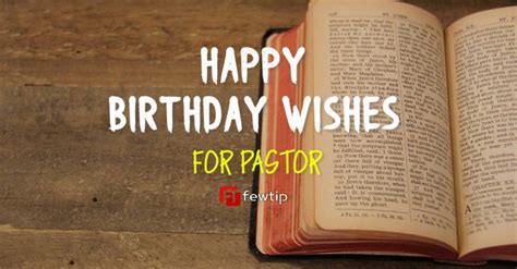 Lovely Happy Birthday Wishes for Pastor - Fewtip