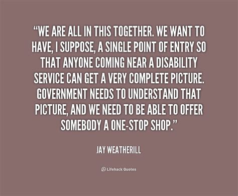 I known i'm only a child, yet i know we're all in the this together and should act as one. We Are In This Together Quotes. QuotesGram