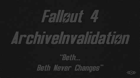 Archiveinvalidation At Fallout 4 Nexus Mods And Community