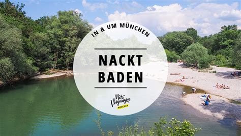 11 schöne Orte zum Nacktbaden in und um München Mit Vergnügen München