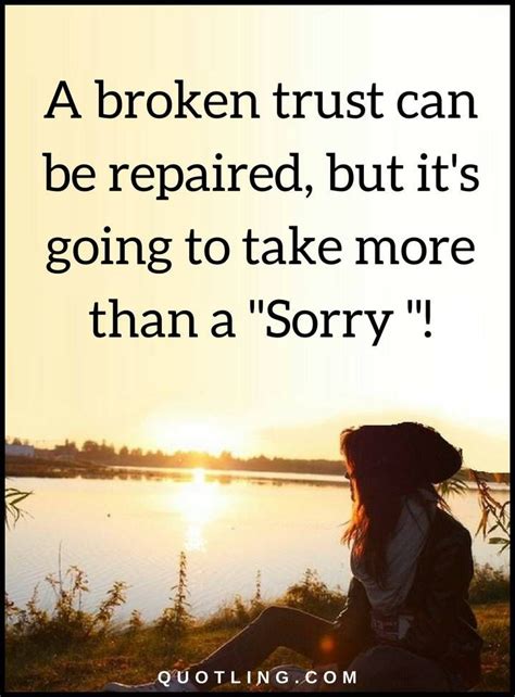 Trust Quotes A Broken Trust Can Be Repaired Trust Quotes Broken