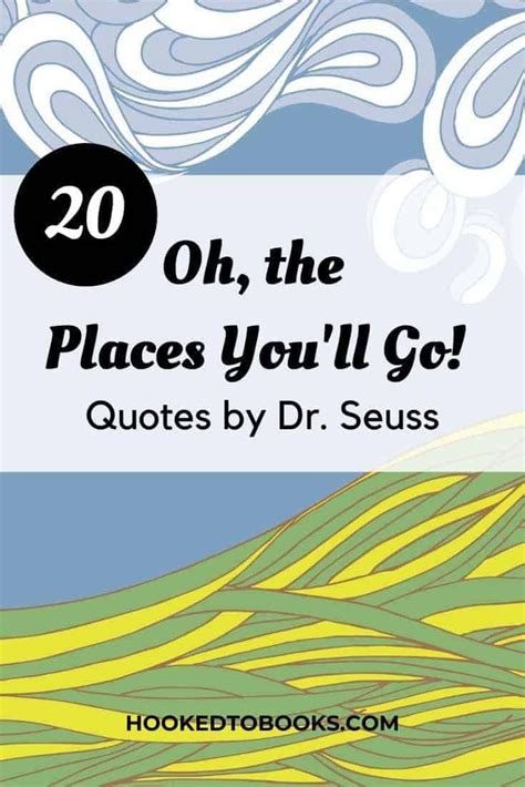 'oh, the places you'll go!' by dr. 20 Oh, The Places You'll Go! Quotes by Dr. Seuss | Hooked ...
