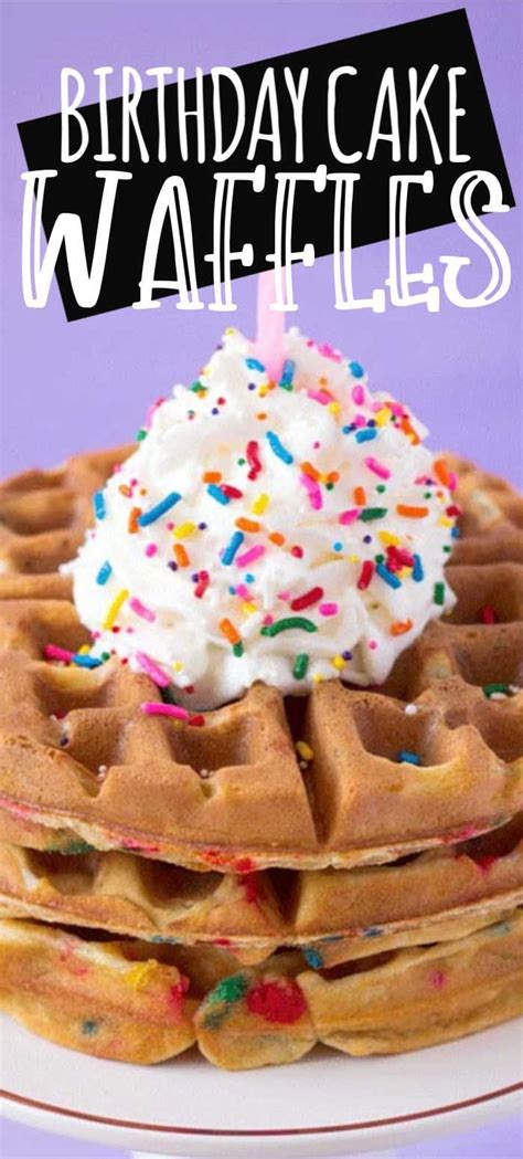 Birthday Cake Waffles Are Amazing If You Have Never Made Them You