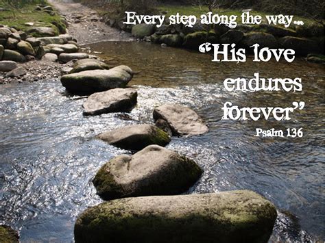 How In The World Every Step Along The Way His Love Endures Forever