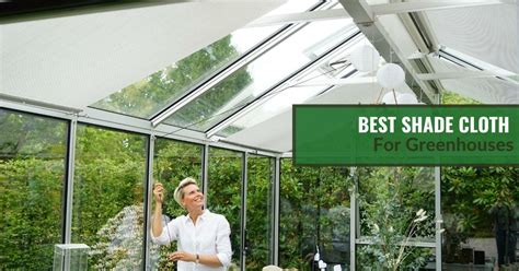 Best Shade Cloth For Greenhouse Epic Plant Growth Secret