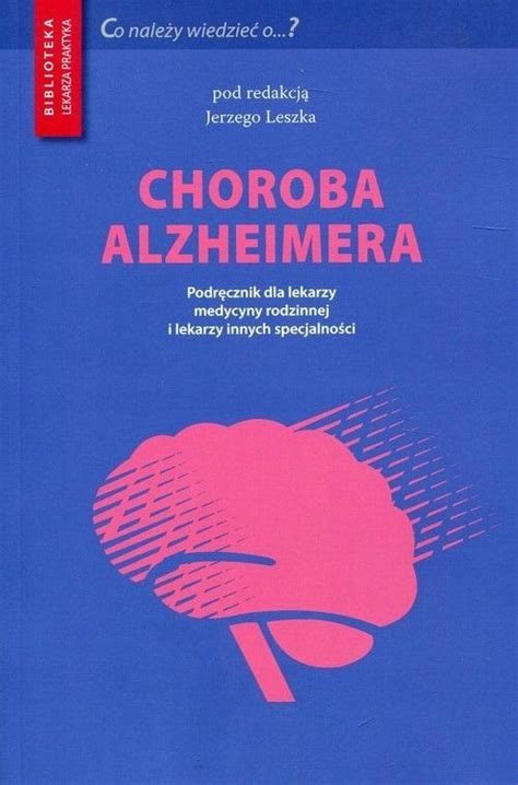 Choroba Alzheimera Książka Poradnik Leczenie 10884503634 Oficjalne Archiwum Allegro