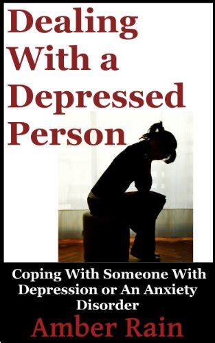 Dealing With A Depressed Person Coping With Someone With Depression Or