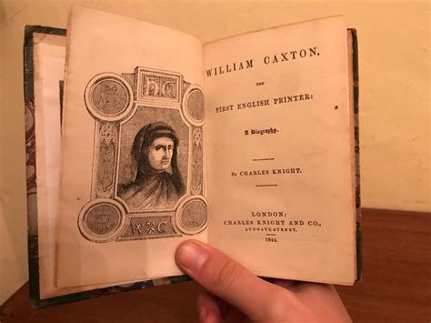 William Caxton The First English Printer By Knight William Very