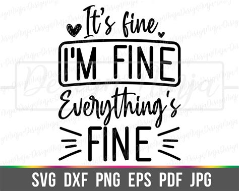 Its Fine Im Fine Everything Is Fine Svg Funny Quote Dxf Humor Saying