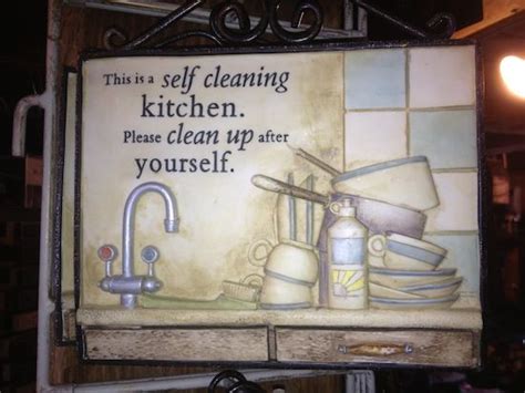 A Sign That Says This Is A Self Cleaning Kitchen Please Clean Up After