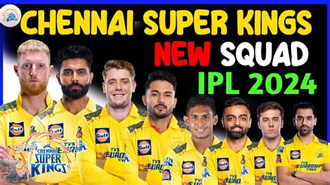 IPL 2024 Chennai Super Kings Team Full Squad CSK Full Squad 2024