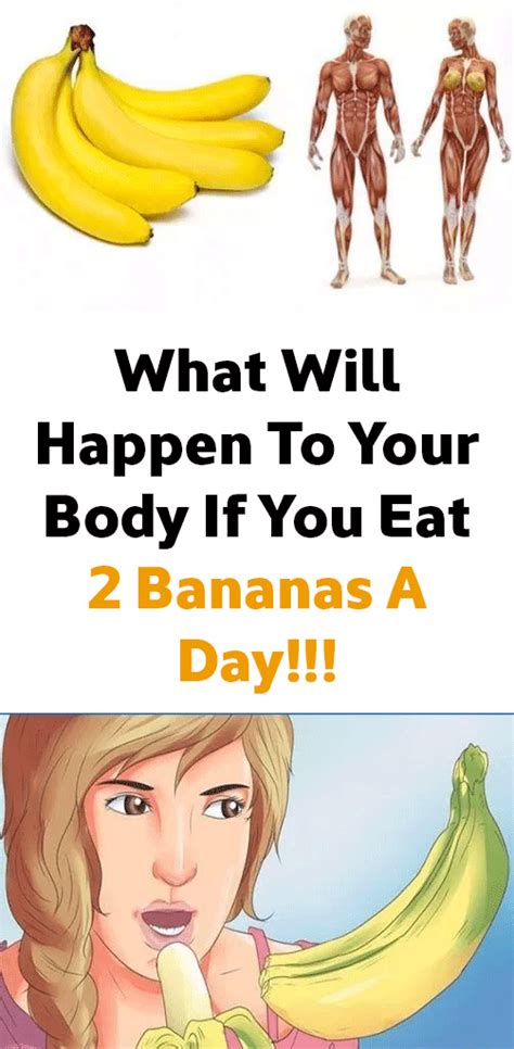 What Exactly Will Happen To Your Body If You Eat 2 Bananas A Day Health Health Remedies