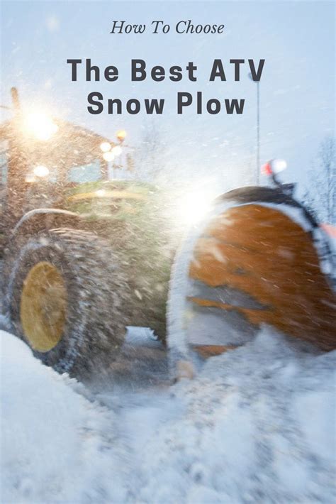 How To Choose The Best Atv Snow Plow 2023 Edition Atv Snow Plow