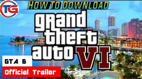 Gta 6 Grand Theft Auto Vi How To Download Official Trailer 4k