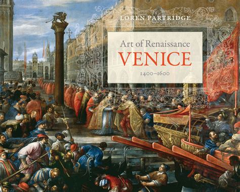 Art Of Renaissance Venice 14001600 By Loren Partridge Paperback