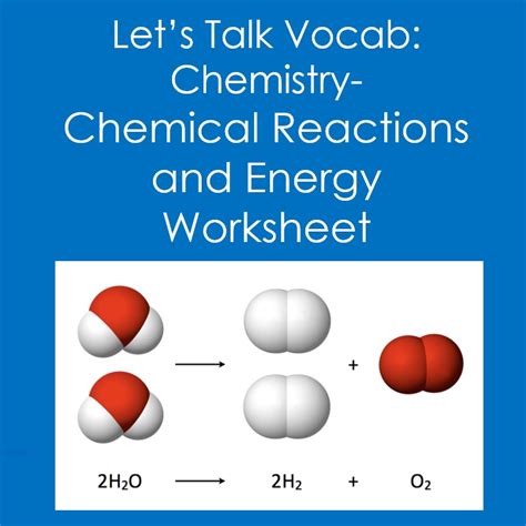 Lets Talk Vocabchemistry Chemical Reactions And Energy Worksheet