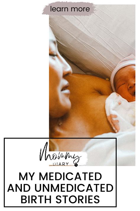 Click To Learn About Unmedicated And Medicated Birth Stories On Mommy Diary Learn About My