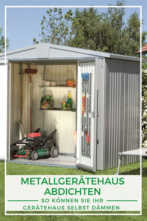 Holzhaus garten stauraum werkzeughaus #den #für #garten #gebaute #gestaltungsid… Gerätehaus Metall: Metallgerätehaus abdichten - Was beim ...