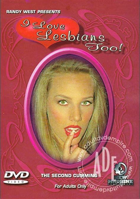 I Love Lesbians Too 1997 By Randy West Productions Hotmovies