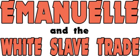 Emanuelle And The White Slave Trade 1978 Logos — The Movie Database Tmdb
