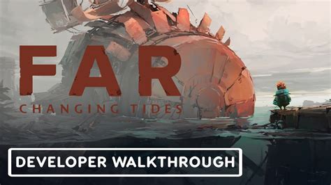 Far Changing Tides Official Gameplay Walkthrough Gamescom 2021