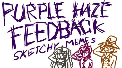 Purple Haze Feedback Sketchy Memes Youtube