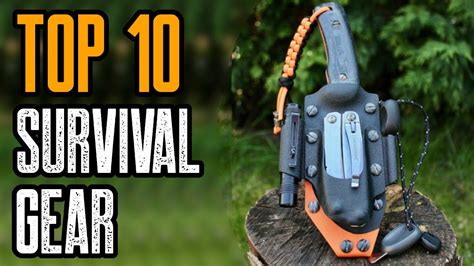 Top 10 Must Have Outdoor Survival Gears