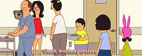 When She Got Distracted By Mashed Potatoes Bobs Burgers