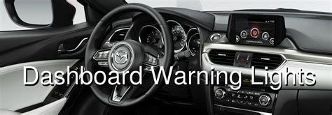List Of Mazda Dashboard Warning Lights