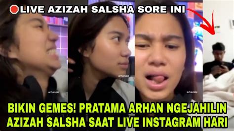 LIVE IG AZIZAH SALSHA BIKIN GEMES PRATAMA ARHAN NGEJAHILIN ZIZE SAMPE