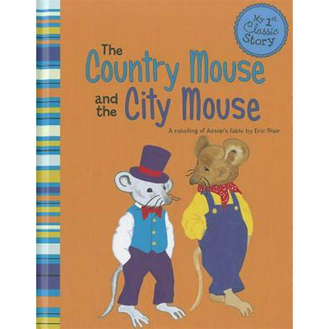 The Country Mouse And The City Mouse A Retelling Of Aesops Fable