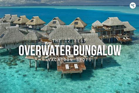 Best Overwater Bungalow Resorts On Earth