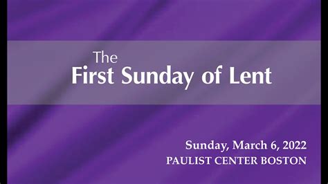 Paulist Center First Sunday Of Lent Youtube