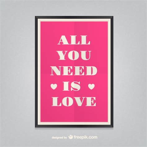 There's nothing you can do that can't be done nothing you can sing that can't be sung nothing you can say but you can learn how to play the game it's easy. All you need is love poster Vector | Free Download