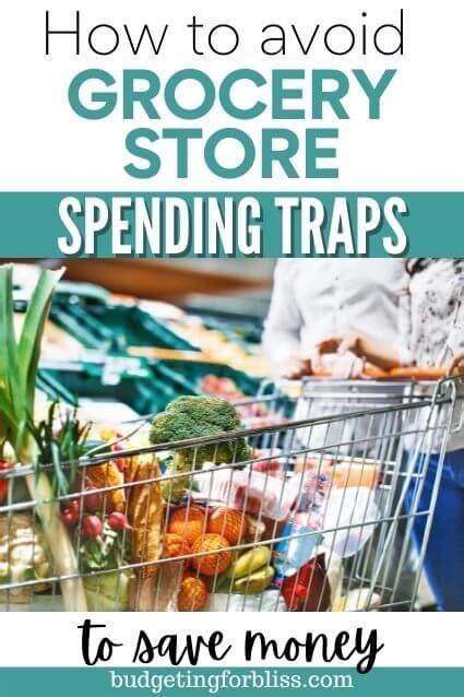 15 Supermarket Spending Traps To Avoid Budgeting For Bliss