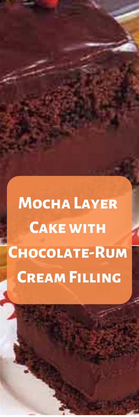 Mocha Layer Cake With Chocolate Rum Cream Filling My Album Of Recipes